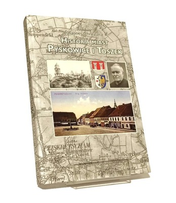 HISTORIA MIASTA PYSKOWICE I TOSZEK JOHANNES CHRZĄSZCZ JAK NOWA