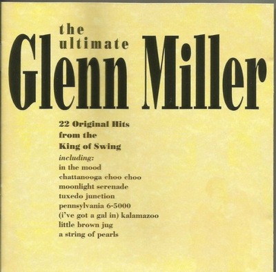 Glenn Miller – The Ultimate Glenn Miller