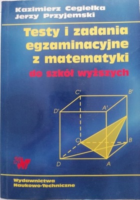 TESTY I ZADANIA EGZAMINACYJNE Z MATEMATYKI