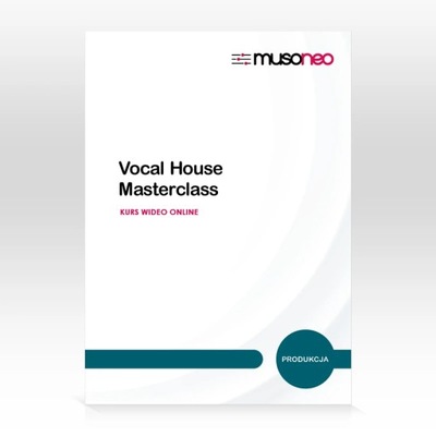 Musoneo - Vocal House Masterclass - Kurs video PL (wersja