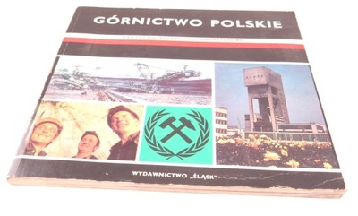 Górnictwo polskie XXX lat polskiej PRL