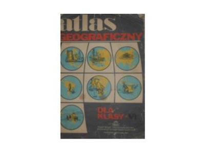 Atlas geograficzny kl VI - Praca zbiorowa