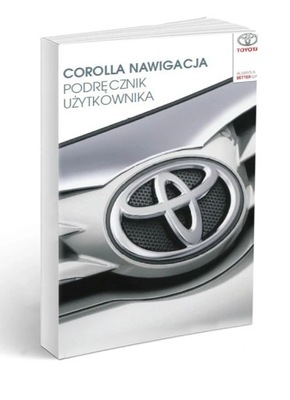Toyota Corolla Nawigacja+Radio 2013-16 Instrukcja