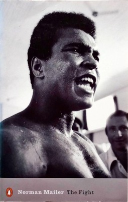 NORMAN MAILER - THE FIGHT /MUHAMMAD ALI VS GEORGE FOREMAN/