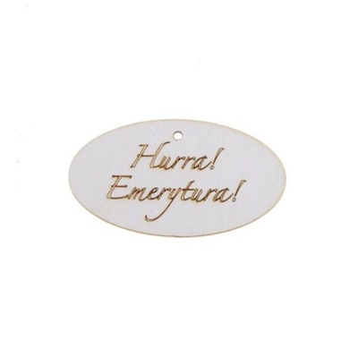 10 szt. elipsa zawieszka HURRA EMERYTURA !