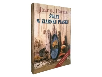 Joanne Harris - Świat w ziarnku piasku