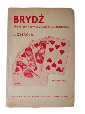 Brydż Przystępny wykład Licytacja Grzymała 1937