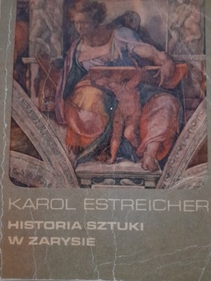 Estreicher HISTORIA SZTUKI W ZARYSIE