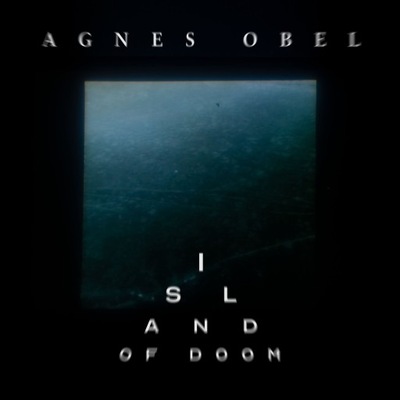 7" AGNES OBEL - ISLAND OF DOOM