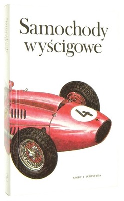 Juraj Porazik, Jan Oravec SAMOCHODY WYŚCIGOWE konstrukcje z lat [1895-1965]