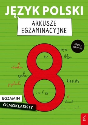 Język polski Arkusze egzaminacyjne Egzamin ósmoklasisty