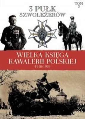 Wielka Księga Kawalerii Polskiej 1918-1939 Tom