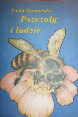 Pszczoły i ludzie - Gumowska