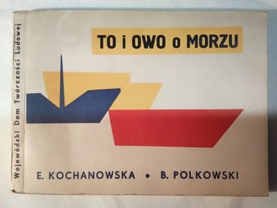 To i owo m morzu - Kochanowska Polkowski