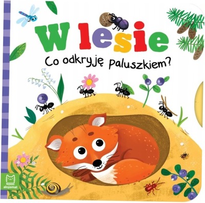 W lesie. Co odkryję paluszkiem?