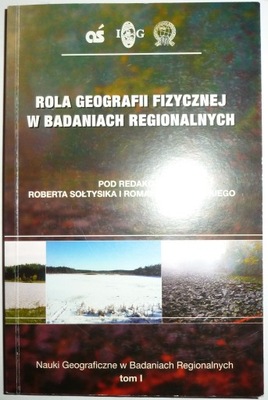 ROLA GEOGRAFII FIZYCZNEJ W BADANIACH REGIONALNYCH