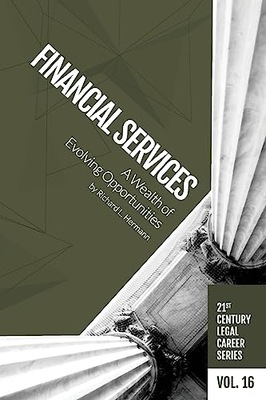 Financial Services: A Wealth of Evolving Opportunities Richard L. Hermann