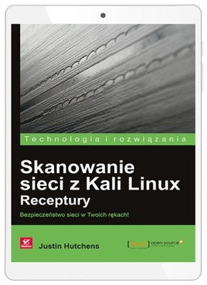 Skanowanie sieci z Kali Linux. Receptury
