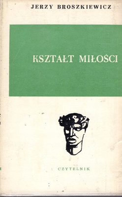 KSZTAŁT MIŁOŚCI - JERZY BROSZKIEWICZ