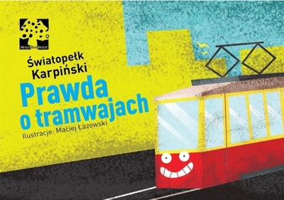 PRAWDA O TRAMWAJACH, ŚWIATOPEŁK KARPIŃSKI