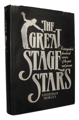 Sheridan Morley - The Great Stage Stars