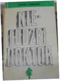 Nie-ludzki doktor - Jerzy Janicki