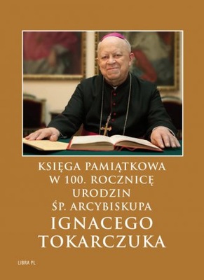 Księga Pamiątkowa Ignacy Tokarczuk