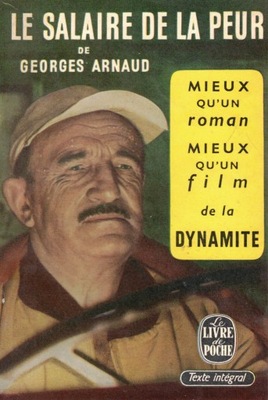 Le Salaire de la Peur. Georges Arnaud