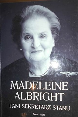 Pani Sekretarz Stanu - Madeleine Albright