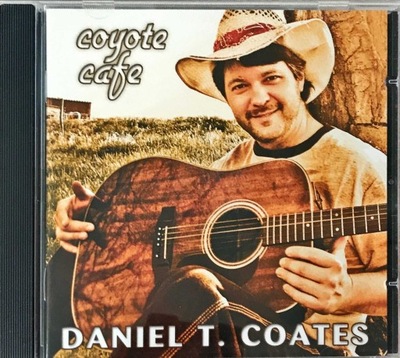 CD DANIEL T COATES COYOTE CAFE