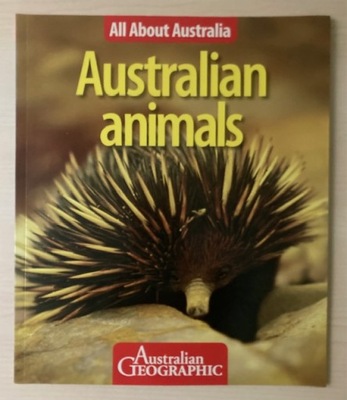 AUSTRALIAN ANIMALS Australian Geographic