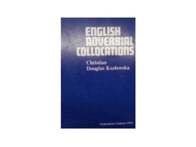 English adverbial collocations - C D Kozłowska