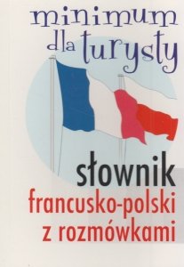 Słownik francusko-polski z rozmówkami Minimum d...