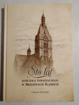 Sto lat kościoła parafialnego w Brzezinach