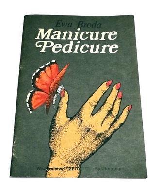 Manicure pedicure pielęgnacja preparaty zabiegi