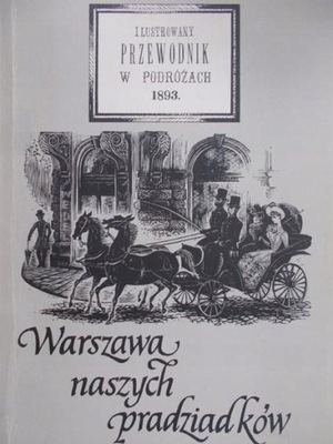 Warszawa naszych pradziadków reprint z 1893 r.