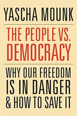 The People vs. Democracy YASCHA MOUNK