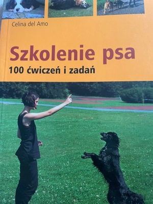 Szkolenie psa 100 ćwiczeń i zadań Celine Del Amo jak nowa
