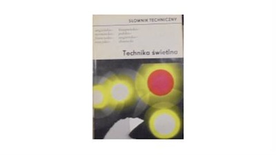 Technika świetlna słownik techniczny -