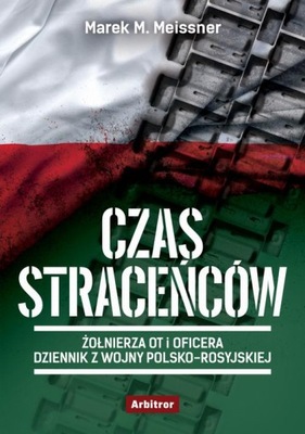 Ebook | Czas straceńców. Żołnierza OT i oficera opowieść o wojnie polsko-ro