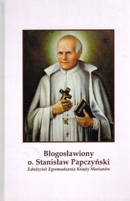 Błogosławiony o. Stanisław Papczyński. PRACA ZBIOROWA