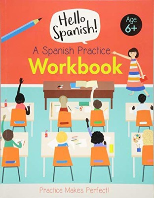 HELLO SPANISH: A SPANISH PRACTICE WORKBOOK: 1 - Sa