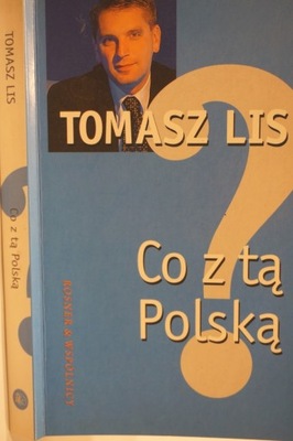 CO z TĄ POLSKA TOMASZ LIS KSIĄŻKA z AUTOGRAFEM