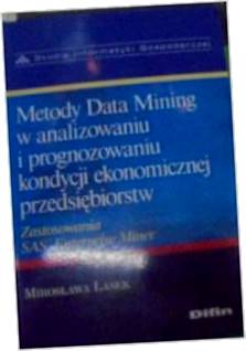 Metody Data Mining w analizowaniu i prognozowaniu