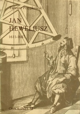 Przypkowski - JAN HEWELIUSZ 1611-1687