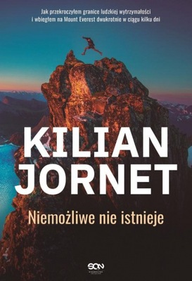 Kilian Jornet Niemożliwe nie istnieje - Kilian Jor