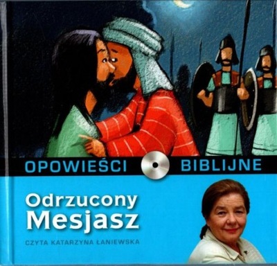 Opowieści biblijne. Odrzucony Mesjasz Audiobook