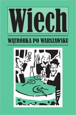 Wątróbka po warszawsku Stefan Wiech Wiechecki