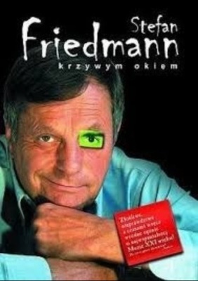 Stefan Friedmann - Krzywym okiem