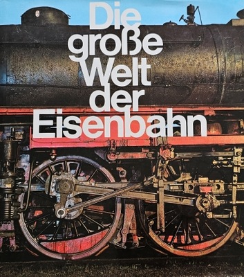 Die grose Welt der Eisenbahn - kolej, pociągi